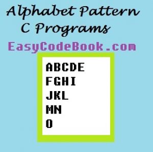 Alphabet Continuous Pattern in C Programming - EasyCodeBook.com