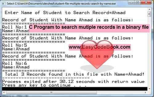 Write down a C Program to Search Multiple Records of Given Name in Binary File