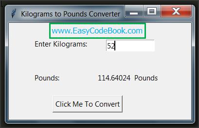 Python tkinter GUI Kilogram to Pounds Program
