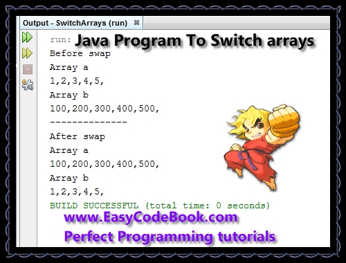 Java Program To Switch arrays or swap arrays