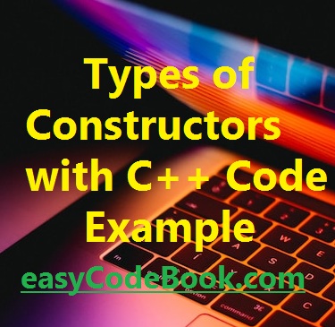 Types Of Constructors in C Plus Plus