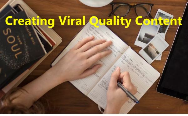 Creating Viral Quality Content