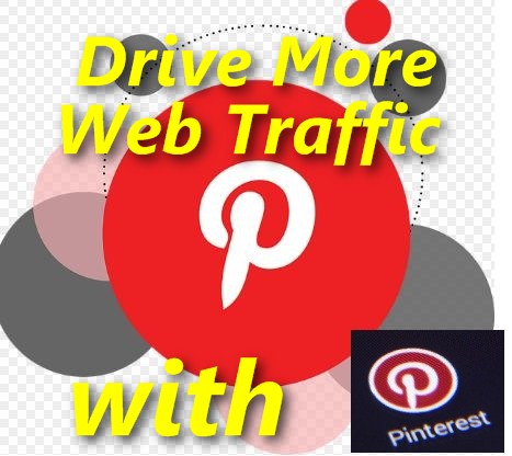 Drive More Web Traffic with Pinterest