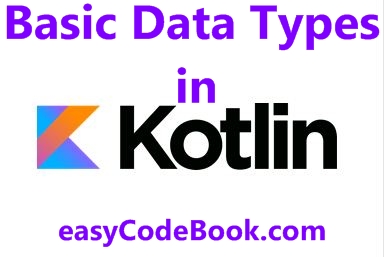 Kotlin Basic Data Types With Examples