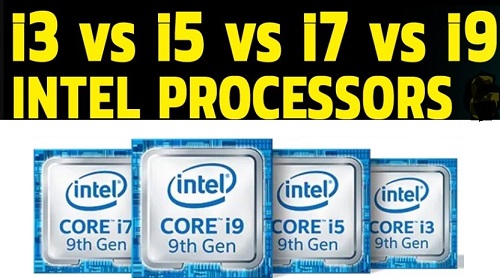 Compare Core i9 i7 i5 and i3 Processors