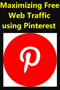 Maximizing Free Web Traffic using Pinterest